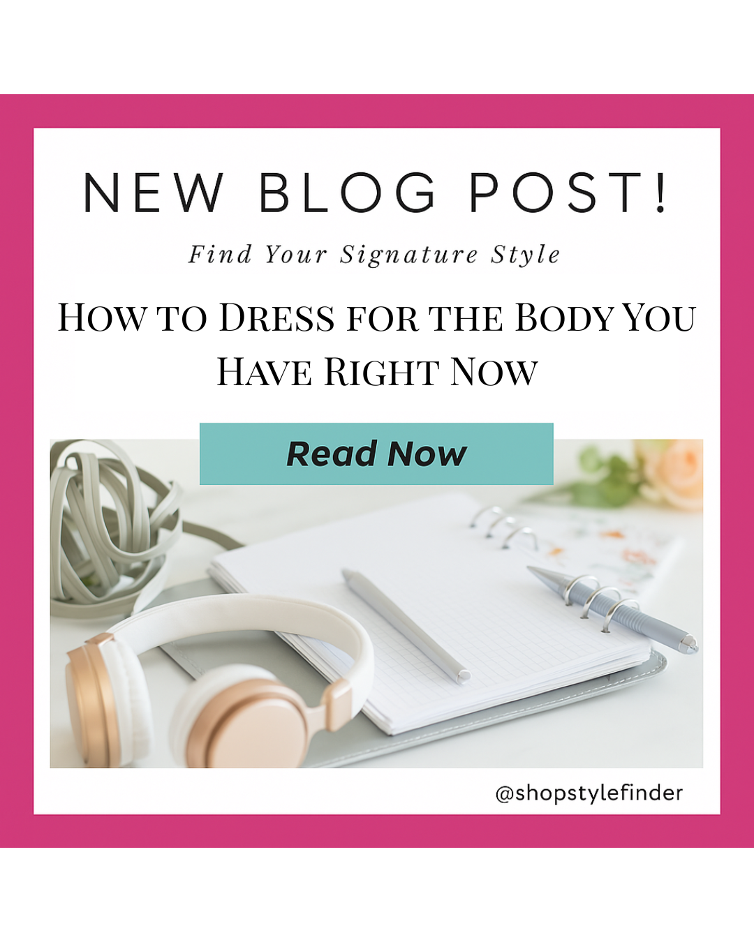 How to Dress for the Body You Have Right Now